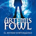 Cover Art for 9781644730669, Artemis Fowl: el mundo subterráneo / Artemis Fowl (Spanish Edition) by Eoin Colfer