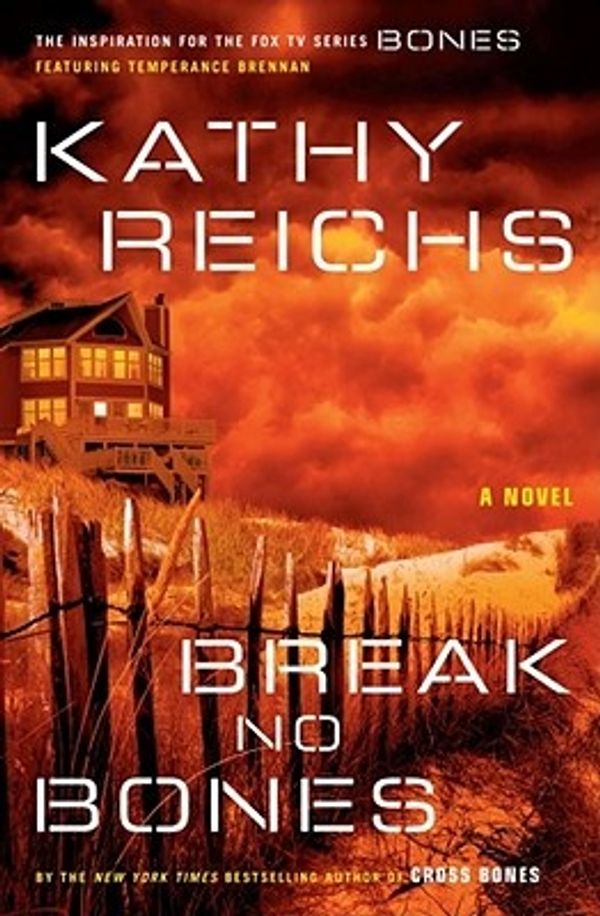 Cover Art for 9780743233491, Break No Bones by Kathy Reichs