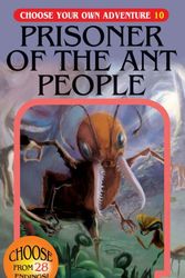 Cover Art for 9780553257632, Prisoner of the Ant People by R. A. Montgomery