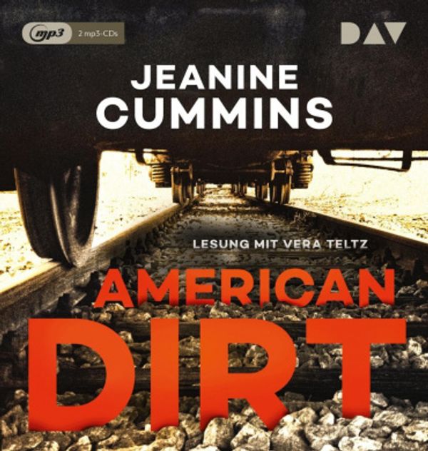 Cover Art for 9783742411525, American Dirt: Lesung mit Vera Teltz (2 mp3 CDs) by Cummins, Jeanine, Teltz, Vera