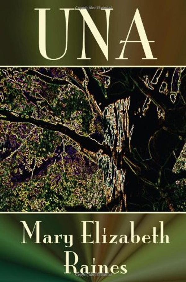 Cover Art for 9780972614610, Una by Mary Elizabeth Raines