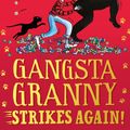 Cover Art for 9780008530259, Gangsta Granny Strikes Again! by David Walliams