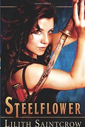 Cover Art for 9781599986425, Steelflower by Lilith Saintcrow, Josh Z. Carter