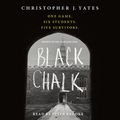 Cover Art for B076XBGQF8, Black Chalk by Christopher J. Yates