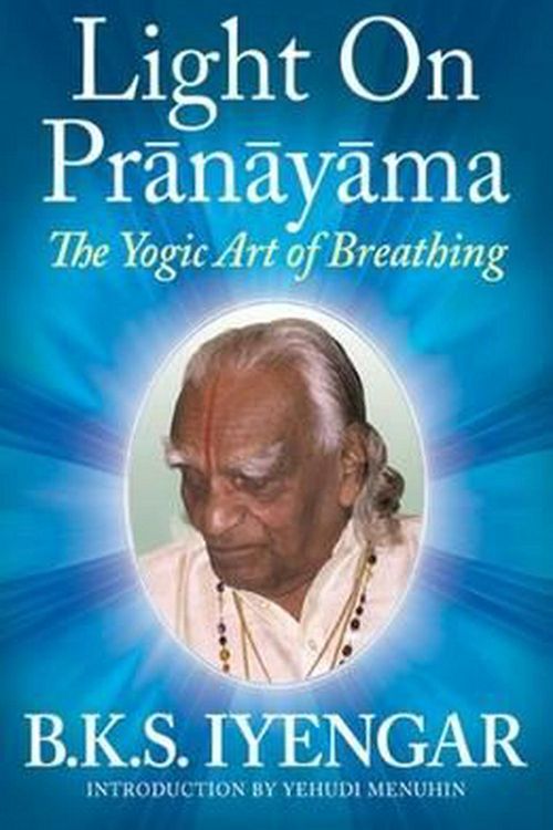 Cover Art for 9780824506865, Light on Pranayama: The Yogic Art of Breathing by B. K. s. Iyengar