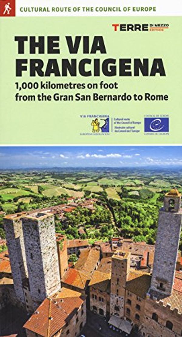 Cover Art for 9788861890848, The via Francigena. 1000 kilometres on foot from Rhe Gran San Bernardo to Rome by Roberta Ferraris