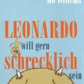 Cover Art for 9783794151486, Leonardo will gern schrecklich sein by Mo Willems