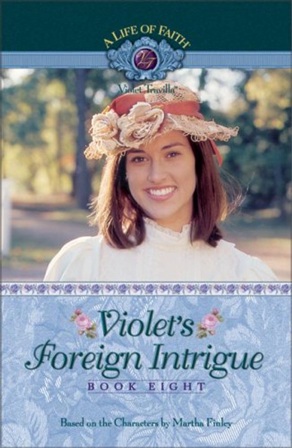 Cover Art for 9781934306086, Violet's Foreign Intrigue by Martha Finley