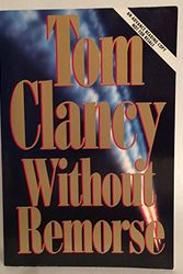 Cover Art for B007J3FVX2, Without Remorse. ARC SIGNED by Tom Clancy