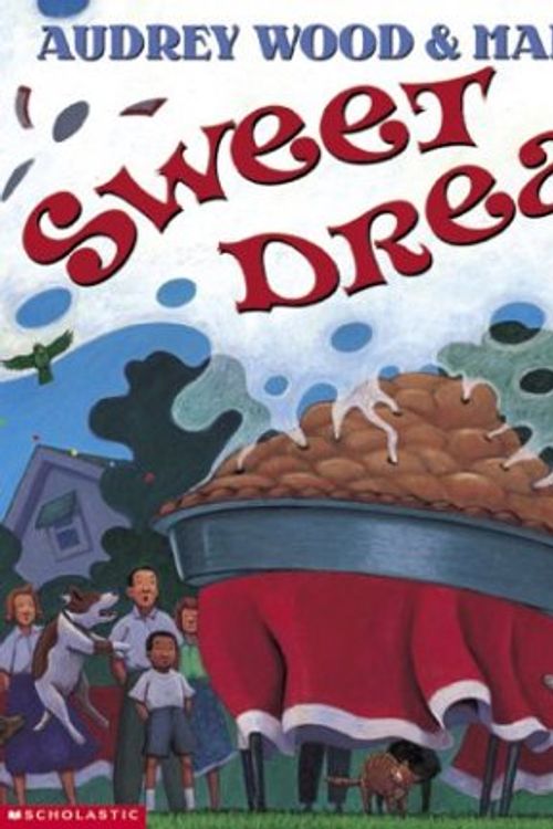 Cover Art for 9780439394727, Sweet Dream Pie by Audrey Wood