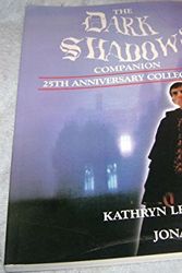 Cover Art for 9780938817253, The Dark Shadows Companion: 25th Anniversary Collection by Kathryn L. Scott