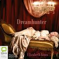 Cover Art for B00WT6G13S, Dreamhunter by Elizabeth Knox