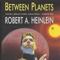 Cover Art for 9780709071389, Between Planets by Heinlein, Robert A.