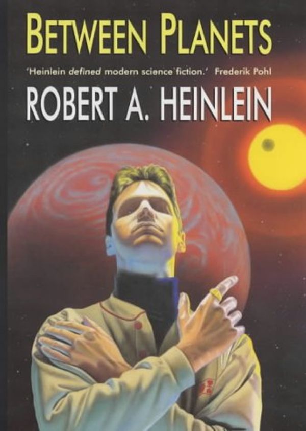 Cover Art for 9780709071389, Between Planets by Heinlein, Robert A.