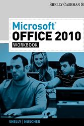Cover Art for 9781439078440, Microsoft Office 2010 Workbook by Gary B. Shelly