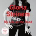 Cover Art for 9780345408167, My Life on the Road by Gloria Steinem