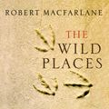 Cover Art for 9781862079731, Wild Places by Robert Macfarlane
