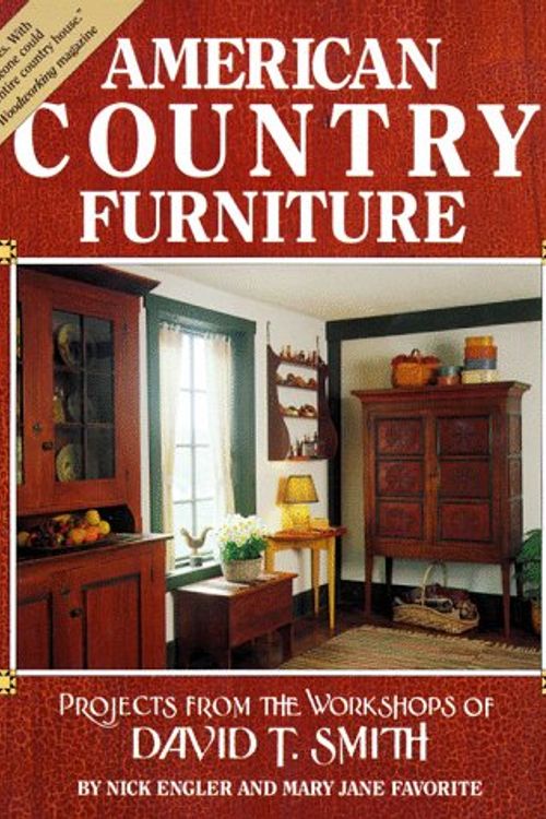 Cover Art for 9780762101481, American Country Furniture (Reader's Digest Woodworking) by David T. Smith, Nick Engler