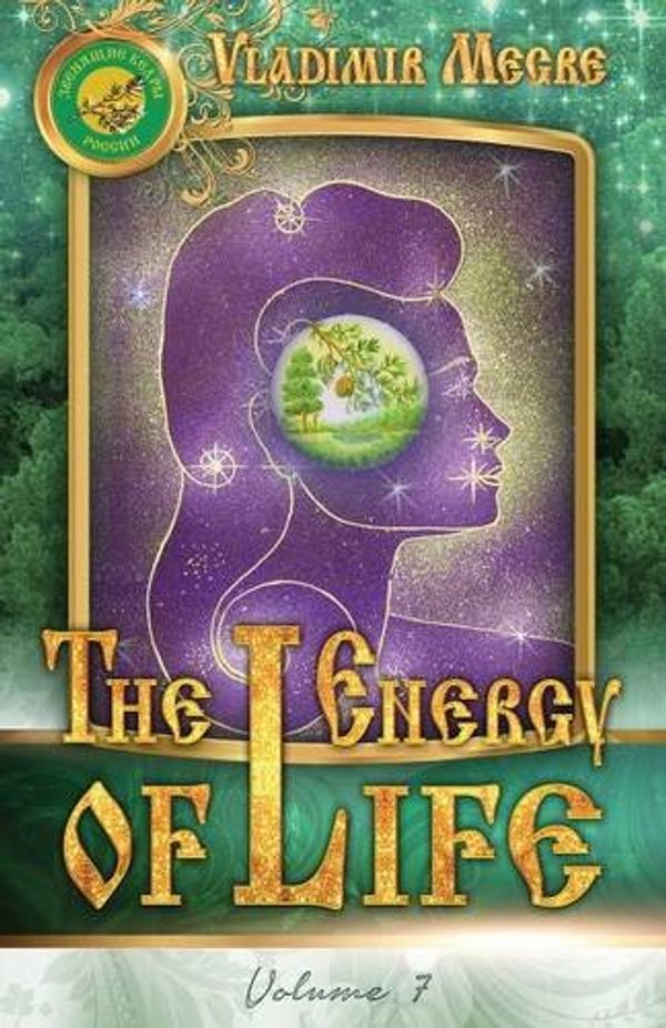 Cover Art for 9785906381361, The Energy of Life: Volume 7 (Ringing Cedars of Russia) by Vladimir Megre