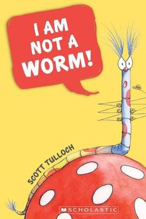 Cover Art for 9781775432517, I Am Not a Worm by Scott Tulloch