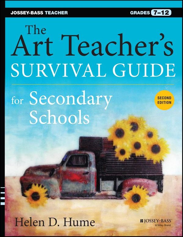 Cover Art for 9781118809013, The Art Teacher's Survival Guide for Secondary Schools by Helen D. Hume