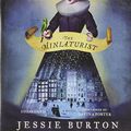Cover Art for 9781483041667, The Miniaturist by Jessie Burton