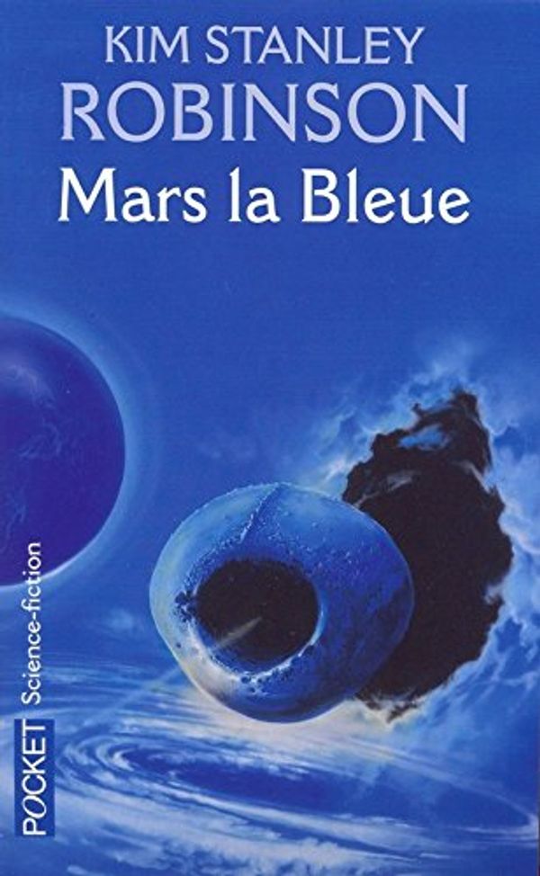 Cover Art for 9782266128513, MARS LA BLEUE-ADIEU LA TERRE T3 by Kim-Stanley Robinson