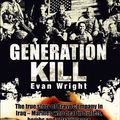 Cover Art for 9780593053720, Generation Kill: The True Story of Bravo Company in Iraq - Marines Who Deal in Bullets, Bombs and Ultraviolence by Evan Wright