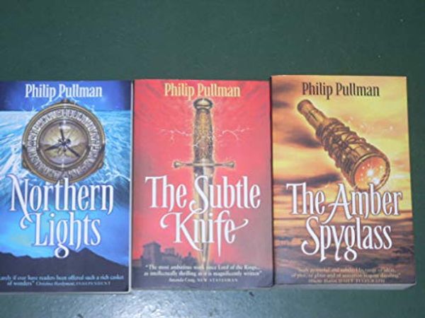 Cover Art for B001WNIOBQ, The Northern Lights trilogy: Northern lights; The subtle knife; The amber spyglass by Philip Pullman