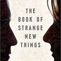 Cover Art for 8601423678511, The Book of Strange New Things: A Novel by Michel Faber