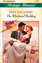 Cover Art for 9780373037162, The Whirlwind Wedding by Day LeClaire