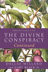 Cover Art for 9780007589937, The Divine Conspiracy Continued by Dallas Willard