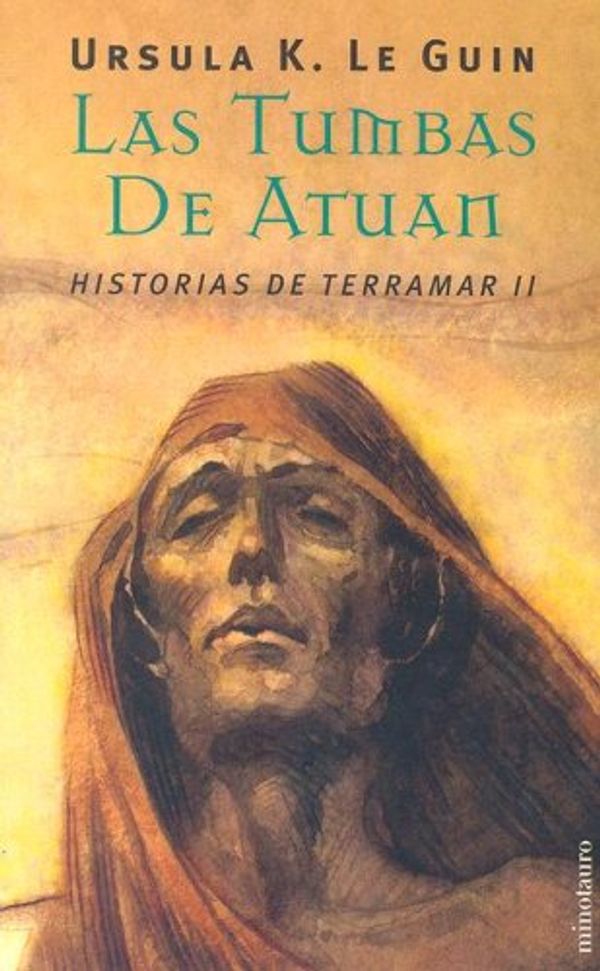 Cover Art for 9788445075302, Las Tumbas de Atuan: Historias de Terramar II by Ursula K. Le Guin
