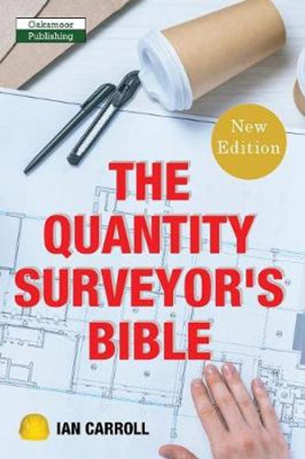 Cover Art for 9781910773697, The Quantity Surveyor's Bible by Carroll Ian