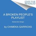 Cover Art for 9780063268197, A Broken People's Playlist by Unknown