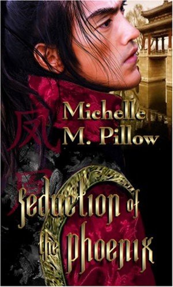 Cover Art for 9781586087777, Seduction of the Phoenix by Michelle M. Pillow