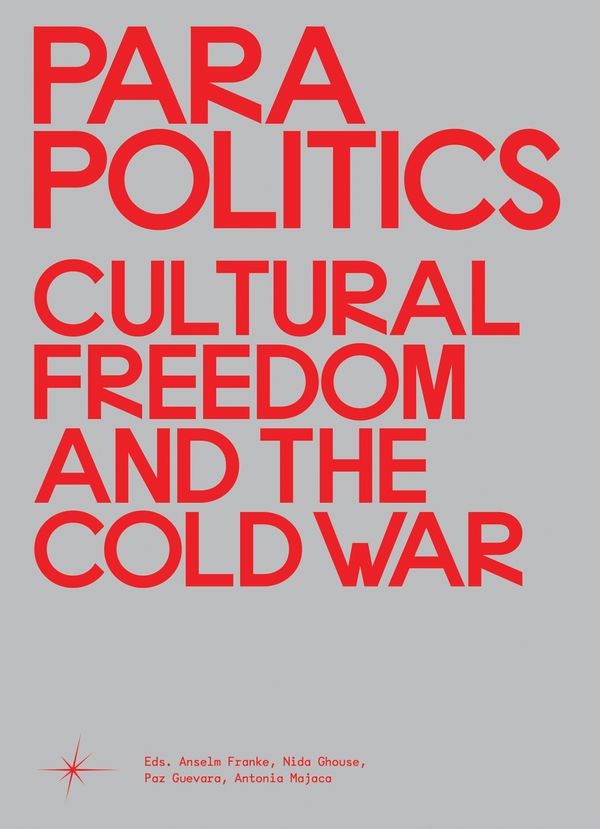 Cover Art for 9783956795084, Parapolitics: Cultural Freedom and the Cold War by Nida Ghouse