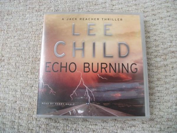 Cover Art for 9781846572951, ECHO BURNING by lee child