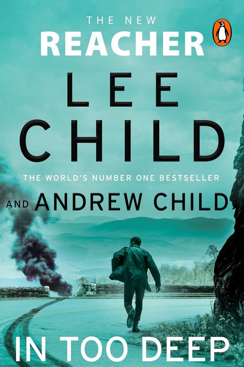 Cover Art for 9781804993675, In Too Deep: Pre-order the gripping new Jack Reacher thriller from the No.1 Sunday Times bestseller (Jack Reacher, 29) by Child, Lee, Child, Andrew