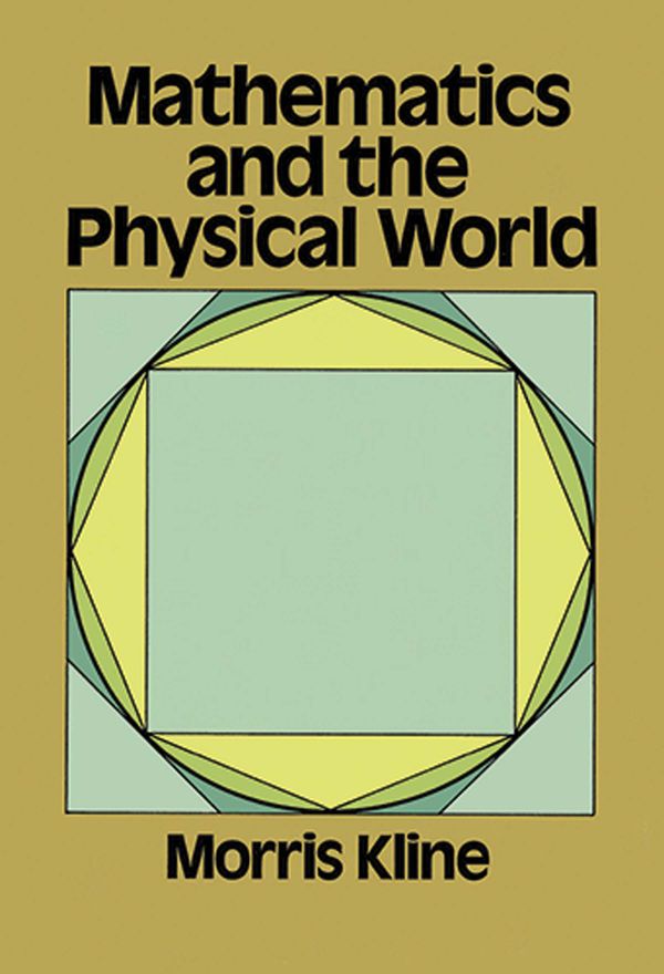 Cover Art for 9780486136318, Mathematics and the Physical World by Morris Kline