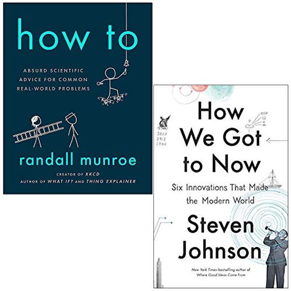 Cover Art for 9789124037727, How To By Randall Munroe & How We Got to Now Six Innovations that Made the Modern World By Steven Johnson 2 Books Collection Set by Randall Munroe, Steven Johnson