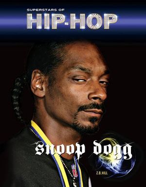 Cover Art for 9781422225158, Snoop Dogg by Z. B. Hill
