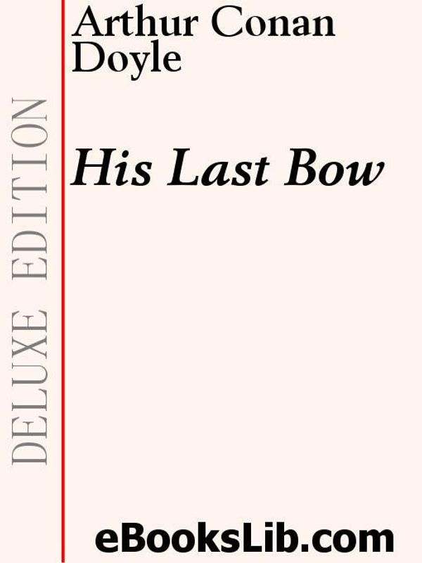 Cover Art for 9781554436453, His Last Bow by Doyle, Sir Arthur, Conan