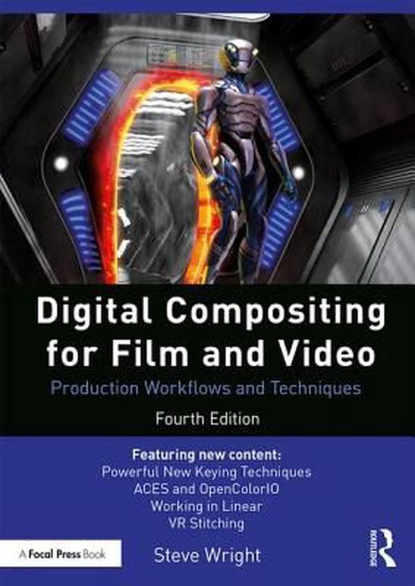 Cover Art for 9781138240377, Digital Compositing for Film and Video by Steve Wright