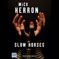 Cover Art for B003Z9OTSW, Slow Horses by Mick Herron