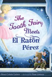 Cover Art for 9781582462967, The Tooth Fairy Meets El Raton Perez by Rene Colato Lainez