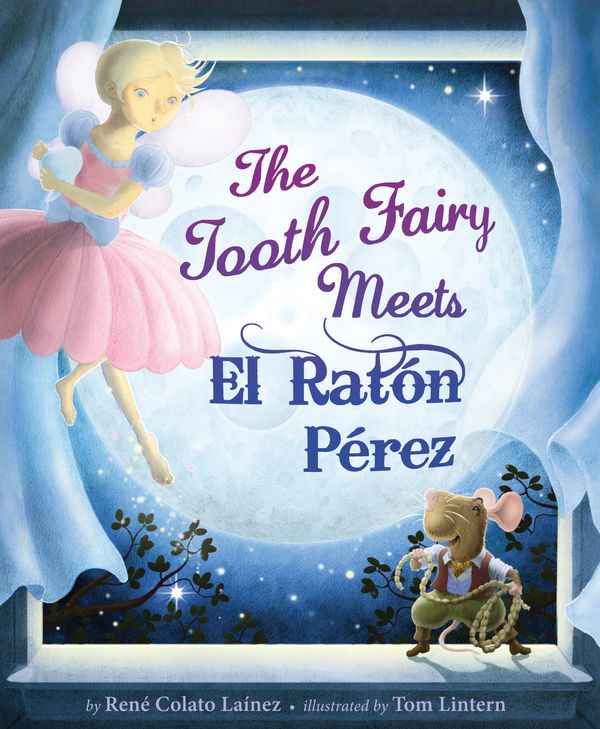 Cover Art for 9781582462967, The Tooth Fairy Meets El Raton Perez by Rene Colato Lainez