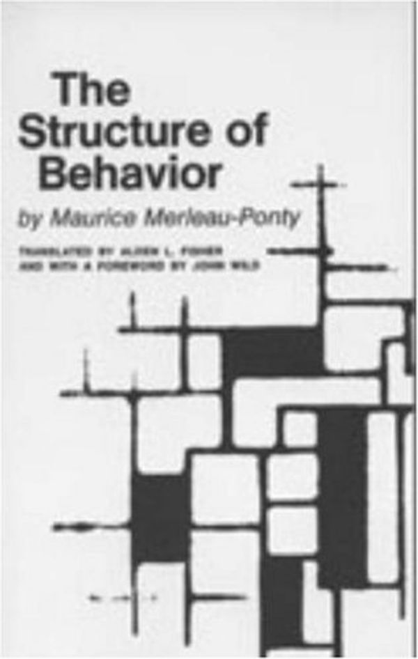 Cover Art for 9780820701639, The Structure of Behavior by Maurice Merleau-Ponty