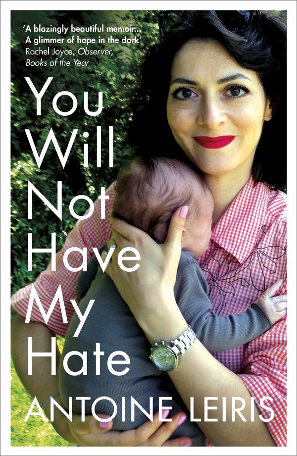 Cover Art for 9781784705282, You Will Not Have My Hate by Antoine Leiris