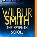 Cover Art for 9781978679061, The Seventh Scroll: 2 by Wilbur Smith
